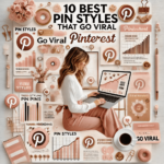 10 Best Pin Styles That Go Viral on Pinterest